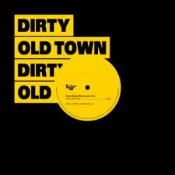 Black Rebel Motorcycle Club : Dirty Old Town